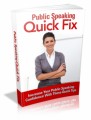 Public Speaking Quick Fix: Increase Your Public Speaking Confidence With These Quick Tips Plr Ebook