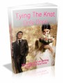 Tying The Knot Only Once: Marriage Tips On Getting It Right The First Time Plr Ebook