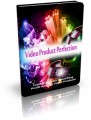 Video Product Perfection: Insider Tips On Launching Profit Getting Video Products Plr Ebook