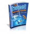 The Tweet Success Guide MRR Ebook