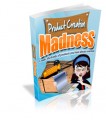 Product Creation Madness MRR Ebook