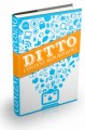 Ditto How To Get The Most Out Of Your Content Personal Use Ebook