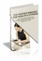 The Proper Mindset For Health Fitness MRR Ebook