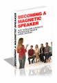 Becoming A Magnetic Speaker MRR Ebook