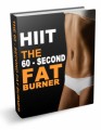Hiit The 60 Second Fat Burner Personal Use Ebook