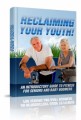 Reclaiming Your Youth Give Away Rights Ebook With Audio