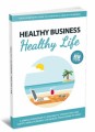 Healthy Business, Healthy Life MRR Ebook