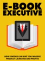 Ebook Executive Give Away Rights Ebook