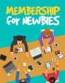 Membership For Newbies Resale Rights Ebook