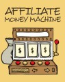 Affiliate Money Machine Resale Rights Ebook
