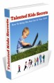 Talented Kids Secrets MRR Ebook