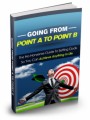 Going From Point A To Point B Give Away Rights Ebook