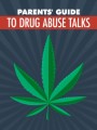 Parents Guide To Drug Abuse Talks MRR Ebook