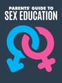 Parents Guide To Sex Education Give Away Rights Ebook