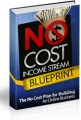 No Cost Income Stream Blueprint - Lessons Personal Use Ebook