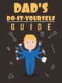 Dads Do It Yourself Guide Give Away Rights Ebook