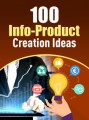 100 Info Product Creation Ideas PLR Ebook