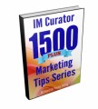 IM Curator 1500 Plus Marketing Tips MRR Ebook