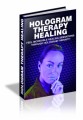 Hologram Therapy Healing MRR Ebook