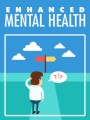 Enhanced Mental Health Give Away Rights Ebook