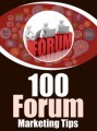 100 Forum Marketing Tips Give Away Rights Ebook