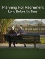 Planning For Retirement Long Before Its Time Plr Ebook