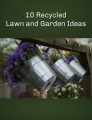 10 Recycled Lawn And Garden Ideas Plr Ebook