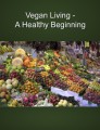 Vegan Living A Healthy Beginning Plr Ebook