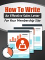 Write An Effective Membership Sales Letter PLR Ebook 