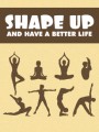Shape Up And Have A Better Life MRR Ebook