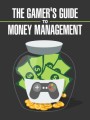 Gamers Guide To Money Management MRR Ebook