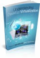 Understanding Desktop Virtualization Plr Ebook