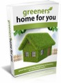 Greener Homes For You Plr Ebook