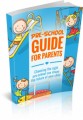 Pre-School Guide For Parents Plr Ebook