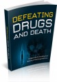 Defeating Drugs And Death Plr Ebook