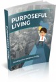 Purposeful Living Plr Ebook