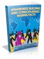 Awareness Building And Consciousness Raising Facts Plr Ebook