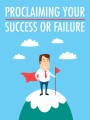 Proclaiming Your Success Or Failure MRR Ebook