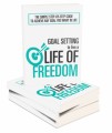 Goal Setting To Live A Life Of Freedom MRR Ebook