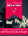 Bulletproof Branding Personal Use Ebook With Video