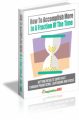 How To Accomplish More In A Fraction Of The Time MRR Ebook