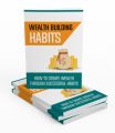 Wealth Building Habits Gold Upgrade MRR Ebook