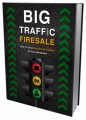 Big Traffic Firesale MRR Ebook