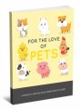 For The Love Of Pets MRR Ebook