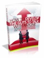 How To Develop The Guts To Talk With Anyone Plr Ebook