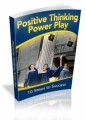 Positive Thinking Power Play Plr Ebook