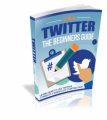 Twitter The Beginners Guide Resale Rights Ebook