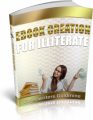 Ebook Creation For Illiterate PLR Ebook