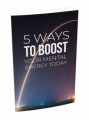 5 Ways To Boost Your Mental Energy Today MRR Ebook