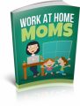 Work At Home Moms MRR Ebook